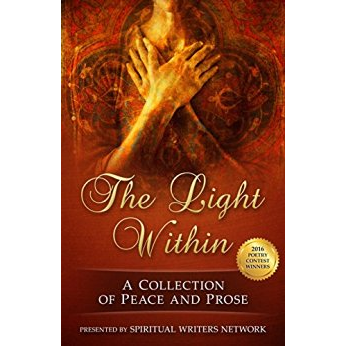 The Light Within: A Collection of Peace and Prose